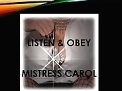 Mistress Carol, You Will Obey...